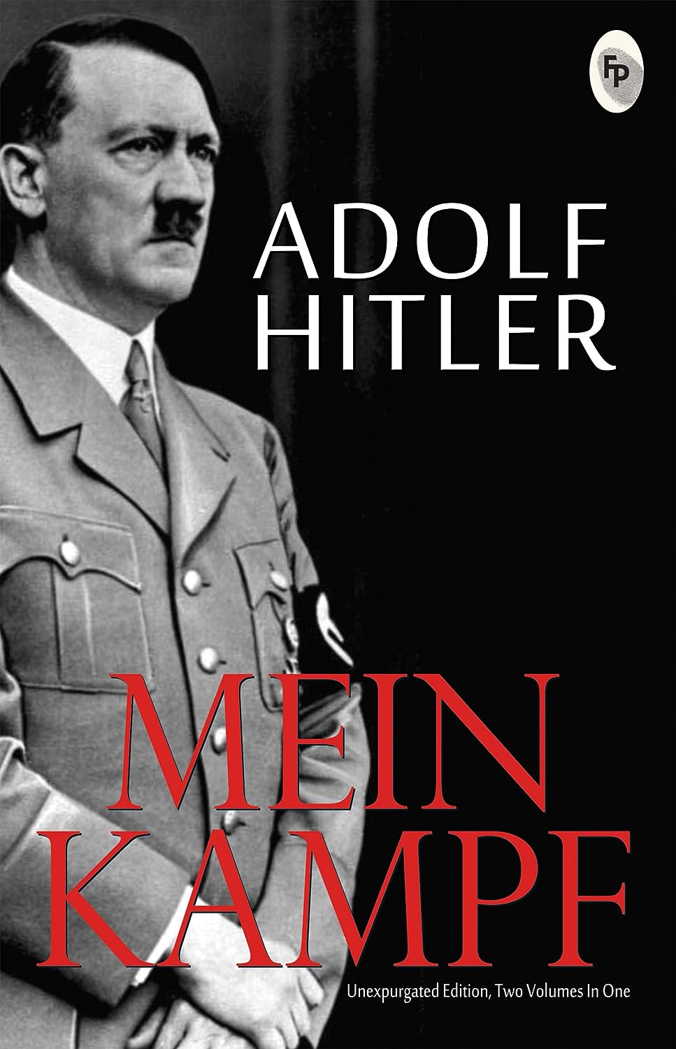 mein kampf (unexpurgated edition two volumes in one)