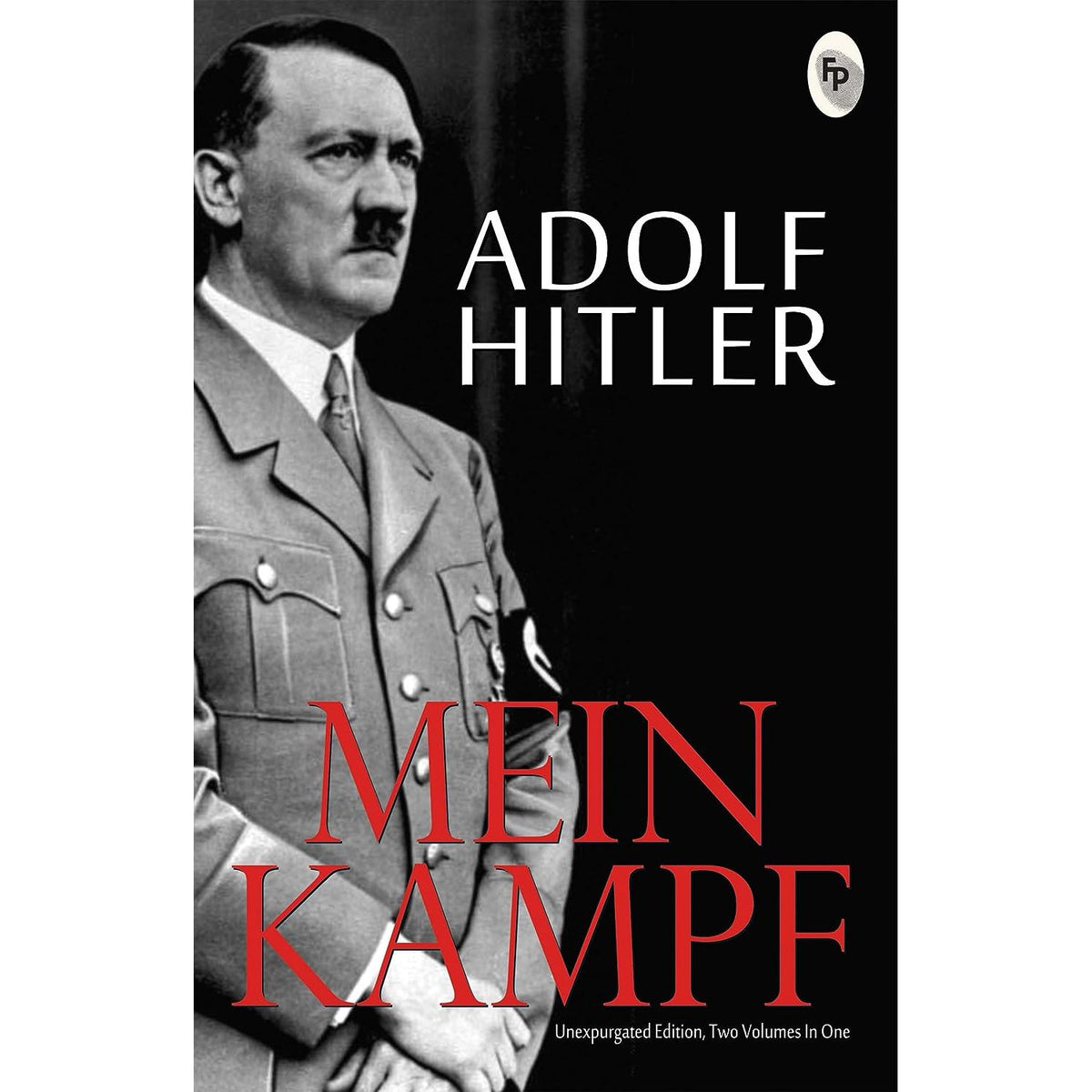 mein kampf (unexpurgated edition two volumes in one)