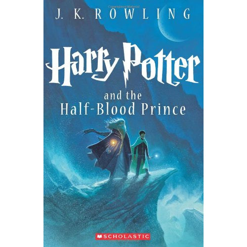 Harry Potter and the Half-Blood Prince: 6/7 By J. K. Rowling