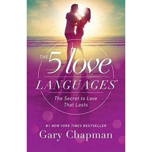 The 5 Love Languages By Gary Chapman