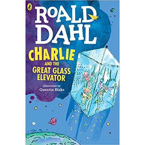Charlie and the Great Glass Elevator By Roald Dahl