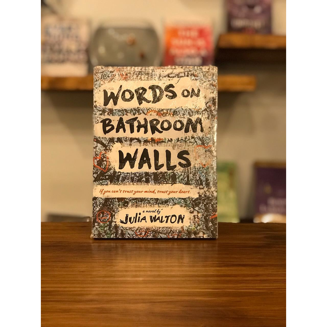 Words on Bathroom Walls By Julia Walton