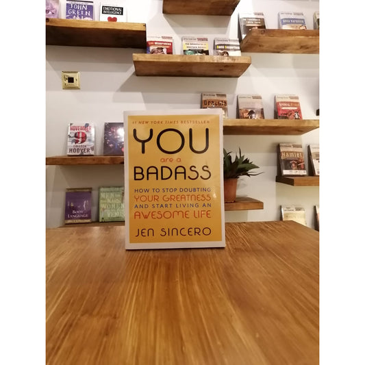 You Are A Badass By Jen Sincero
