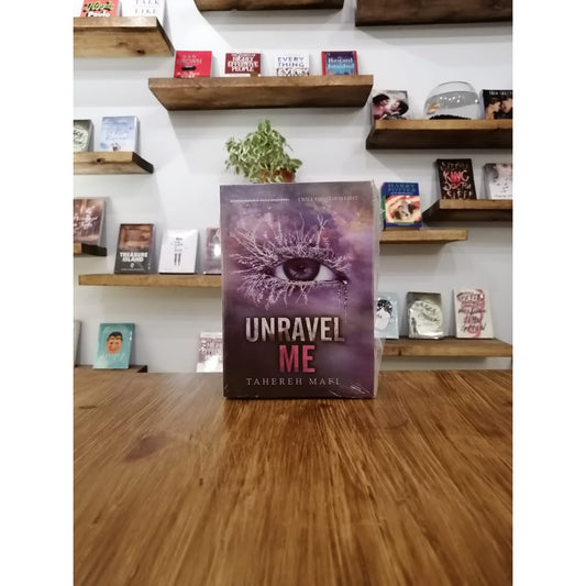 Unravel Me By Tahereh Mafi